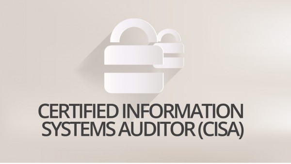 Certified Information Systems Auditor (CISA)
