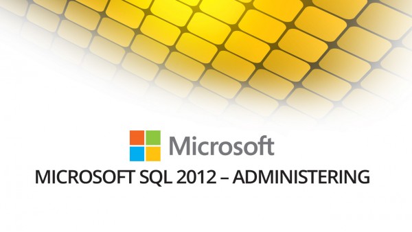 Microsoft 70-462: Administering SQL Server 2012 Databases