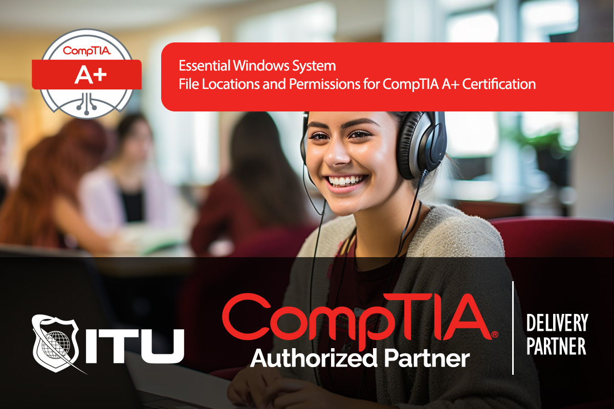 CompTIA A+ Essential File Locations